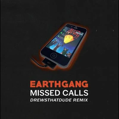 EARTHGANG Missed Calls (DrewsThatDude Remix)