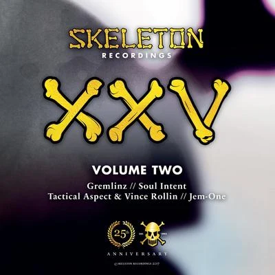 Jem-One/Tactical Aspect/Vince Rollin/Soul Intent/Gremlinz Skeleton XXV Project Volume Two