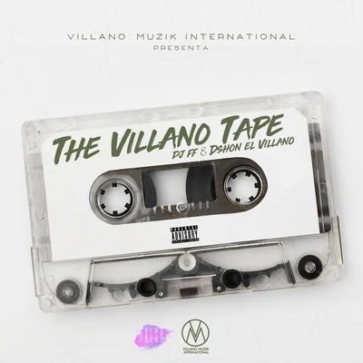 DJ FF/Dshon El Villano The Villano Tape