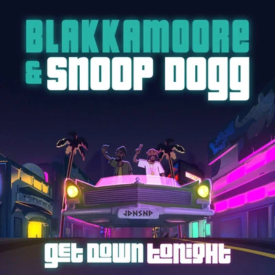 Snoop Dogg/Blakkamoore Get Down Tonight