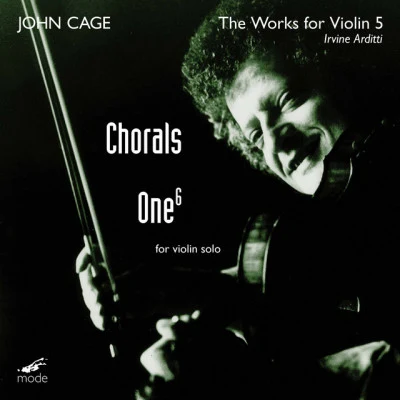 John Cage/Irvine Arditti Cage: Violin Works, Vol. 5