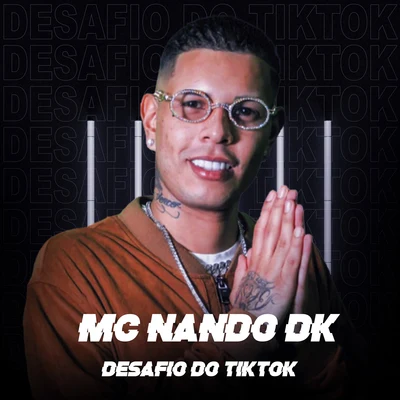 MC Nando DK/Dj Cassula Desafio do Tiktok