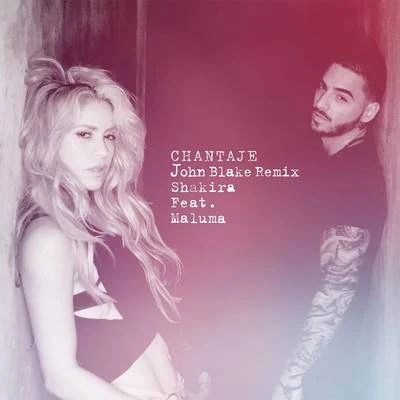 Shakira/Maluma Chantaje (John-Blake Remix)