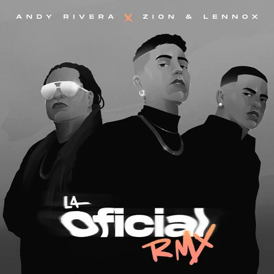 Andy Rivera/Zion & Lennox La Oficial (Remix)