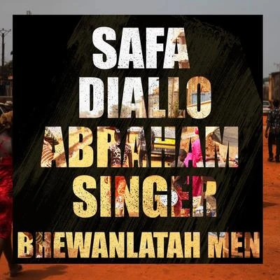 Abraham Singer/Safa DIALLO Bhèwanlatah Men