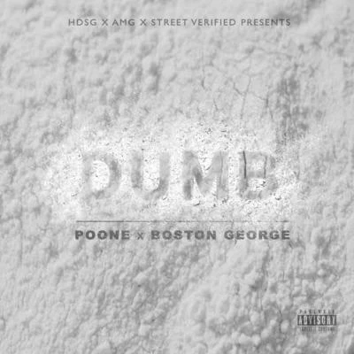 Boston George/Poone Dumb