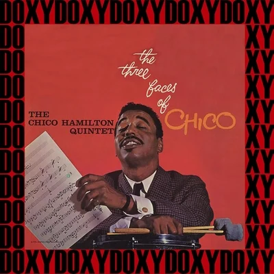 Chico Hamilton The Three Faces Of Chico (Hd Remastered Edition, Doxy Collection)