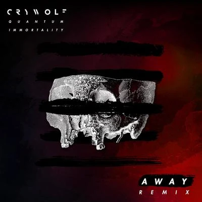 Crywolf Quantum Immortality (AWAY Remix)