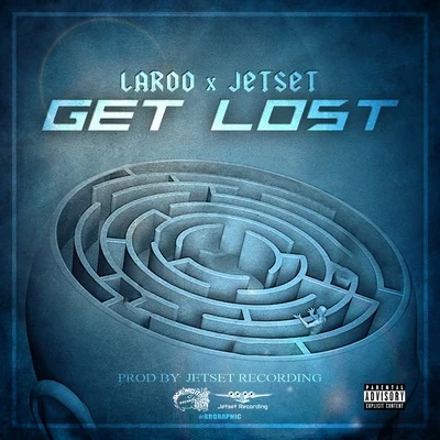 Laroo/Jetset Get Lost