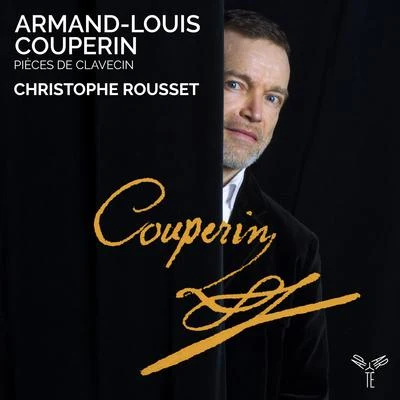 Christophe Rousset Armand-Louis Couperin: Pièces de Clavecin