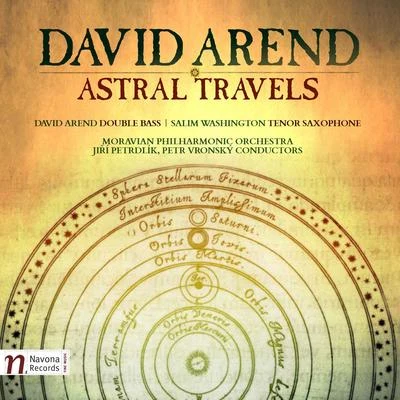 Petr Vronsky/Jiří Petrdlík/David Arend/Salim Washington/Moravian Philharmonic Orchestra David Arend: Astral Travels