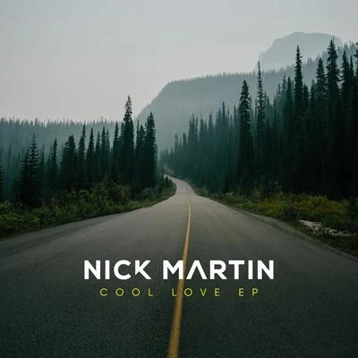 Nick Martin Cool Love EP