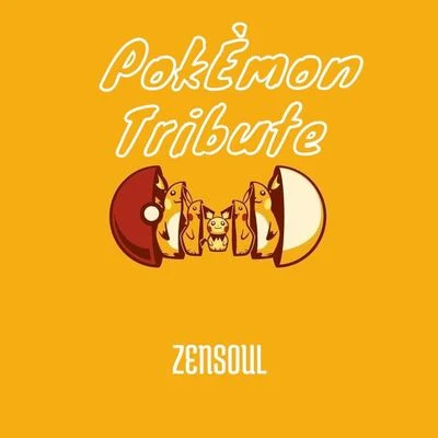 ZENSOUL PokémonTribute