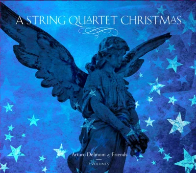 Arturo Delmoni A String Quartet Christmas