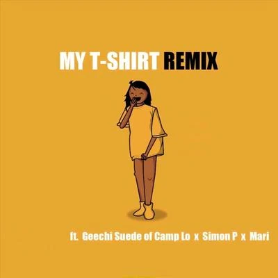 Mari/Simon P/Geechi Suede/Coolhandtrew My T-Shirt (Remix) [feat. Geechi Suede, Simon P & Mari]