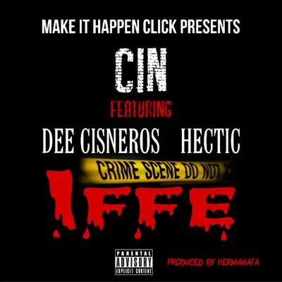 CIN/Dee Cisneros/Hectic Iffe