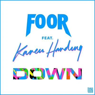 FooR Down (feat. Karen Harding)