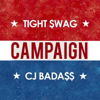 CJ BADA$$ CAMPAIGN