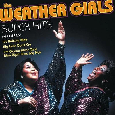 The Weather Girls Super Hits