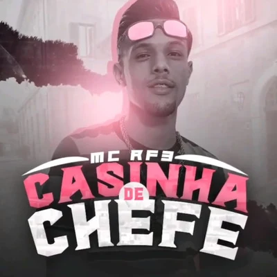 MC RF3 Casinha de Chefe