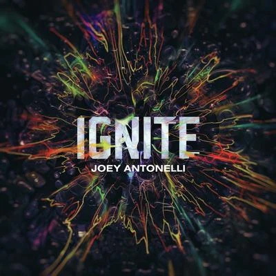 Joey Antonelli Ignite