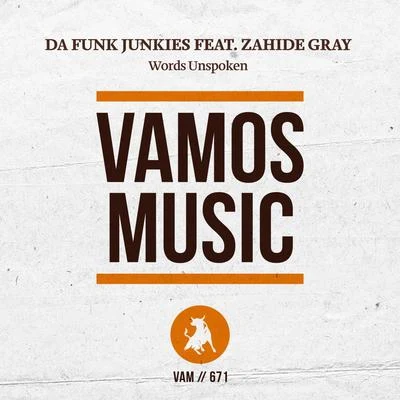 Zahide Gray/Da Funk Junkies Words Unspoken