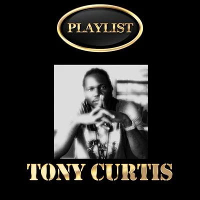 Tony Curtis Tony Curtis Playlist