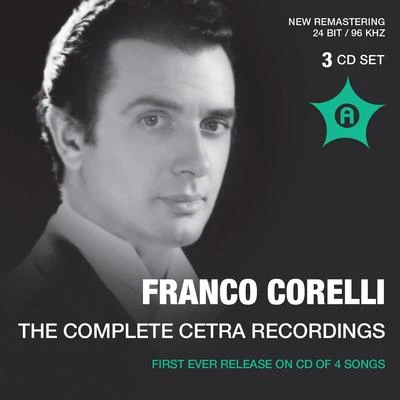 Franco Corelli Vocal Recital: Corelli, Franco (The Complete Cetra Recordings) (1955-1958)