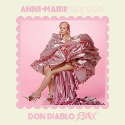 Anne-Marie/Don Diablo Birthday (Don Diablo Remix)