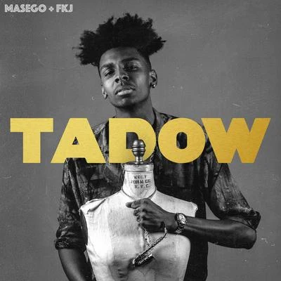 FKJ/Masego Tadow