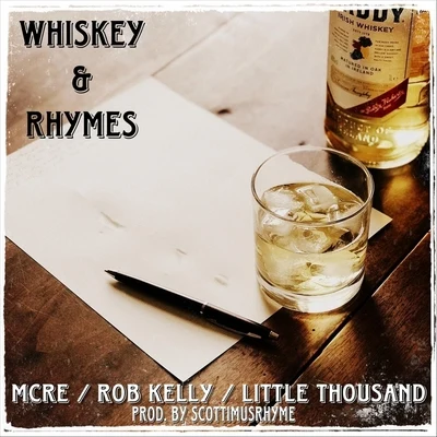 Mcre/Little Thousand/Rob Kelly Whiskey & Rhymes (feat. Rob Kelly & Little Thousand)