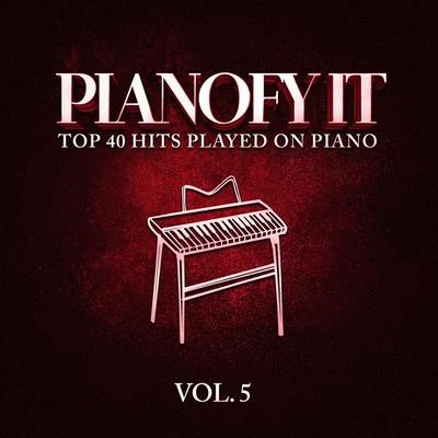 Merengue Exitos/Cover Guru/Peaceful Piano Pianofy It, Vol. 5 - Top 40 Hits Played On Piano