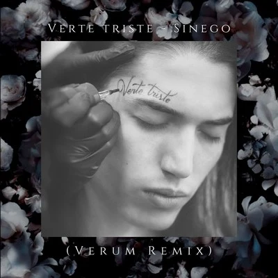 Sinego Verte Triste (Verum Remix)