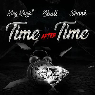 8ball (八号球)/Shank/King Kanja Time After Time