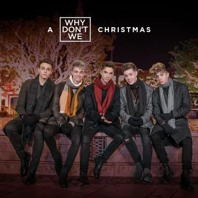 Why Don't We Kiss You This Christmas