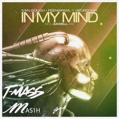 T-Mass In My Mind (T-Mass x Mas1h Remix)