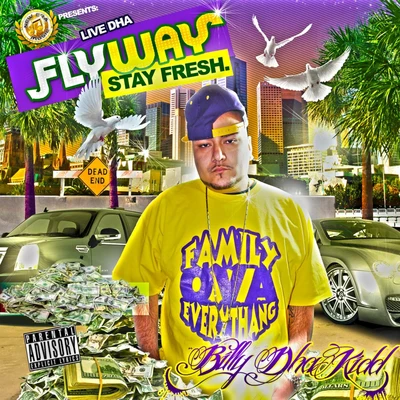 Billy Dha Kidd Live Dha Flyway, Stay Fresh