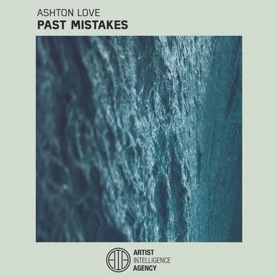 Ashton Love Past Mistakes - Single