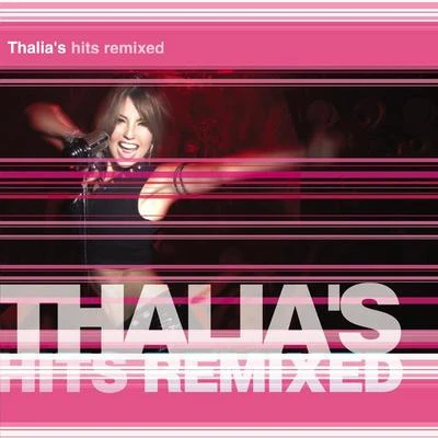 Thalia Thalia's Hits Remixed