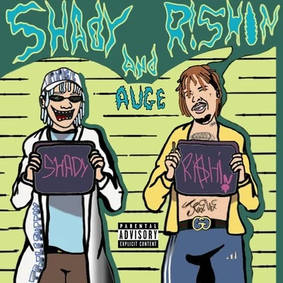 Shady Rottweiler/Ri$hin Auge