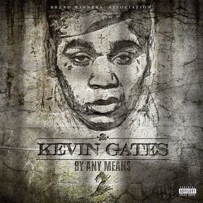 Kevin Gates By Any Means 2