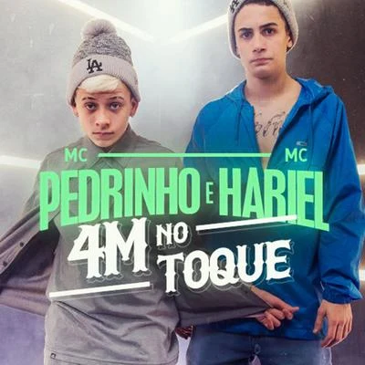 Mc Pedrinho/Mc Hariel 4M no Toque