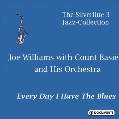 Count Basie/Joe Williams Every Day I Have the Blues