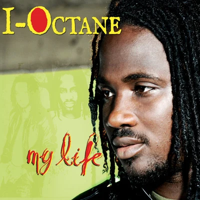 I-Octane My Life