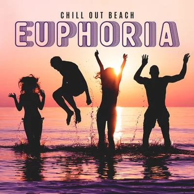 Summer 2017/Top 40 Chill Out Beach Euphoria