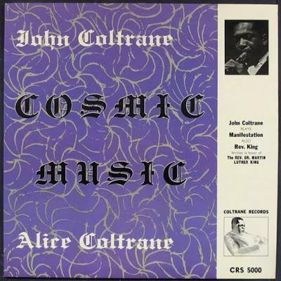 Alice Coltrane/John Coltrane Cosmic Music