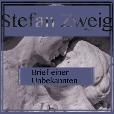 Stefan Zweig Brief einer Unbekannten (Ungekürzt)