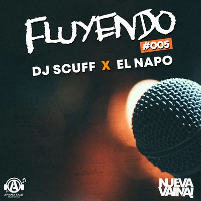 El Napo/Dj Scuff Fluyendo #005