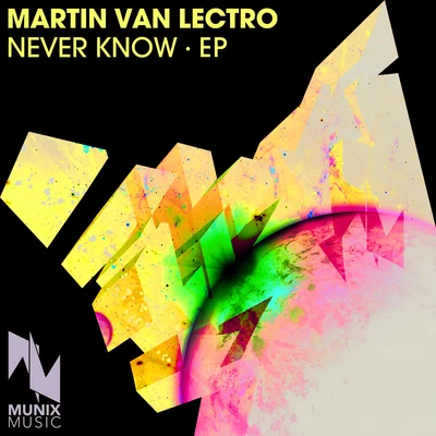 Martin Van Lectro Never Know - EP