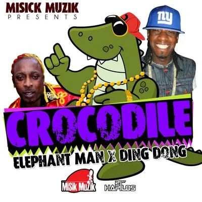 Ding Dong/Elephant Man Crocodile - Single